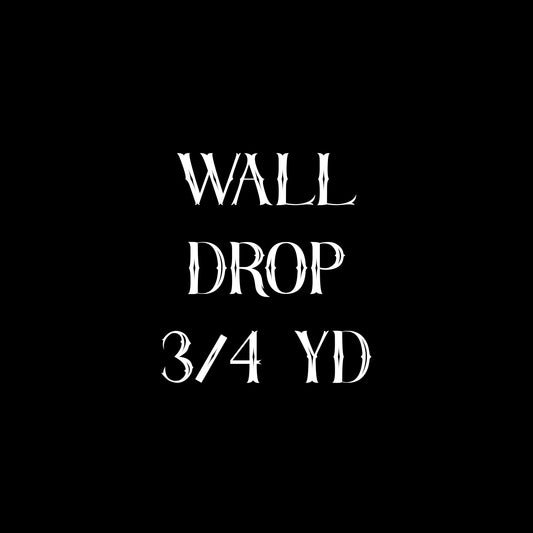 Wall Drop 3/4 YD