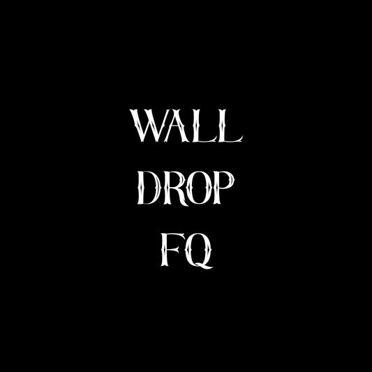 Wall Drop FQ